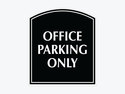 Office Parking Only Sign