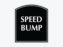 Speed Bump Only Sign