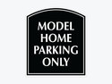 Model Home Parking Only Sign